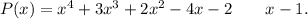 P(x)=x^4+3x^3+2x^2-4x-2\ \ \ \ \ \ x-1.\\