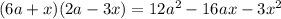 (6a + x)(2a - 3x) = 12a {}^{2} - 16ax - 3x {}^{2}