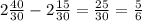 2\frac{40}{30} -2\frac{15}{30} =\frac{25}{30} =\frac{5}{6}