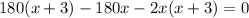 180(x+3)-180x-2x(x+3)=0