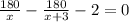 \frac{180}{x } -\frac{180}{x+3 }-2=0