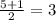 \frac{5+1}{2} =3