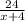 \frac{24}{x+4}