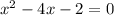 x^2-4x-2=0\\