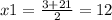 x1 = \frac{3 + 21}{2} = 12