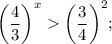 \bigg (\dfrac{4}{3} \bigg )^{x}\bigg (\dfrac{3}{4} \bigg )^{2};