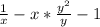 \frac{1}{x} -x*\frac{y^{2} }{y} -1