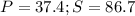 P=37.4; S=86.7