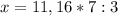 x=11,16*7:3