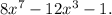 8x^7 - 12x^3 - 1.