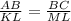 \frac{AB}{KL}=\frac{BC}{ML}