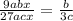 \frac{9abx}{27acx} =\frac{b}{3c}