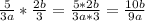 \frac{5}{3a} * \frac{2b}{3} = \frac{5*2b}{3a*3} = \frac{10b}{9a}