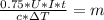 \frac{0.75*U*I*t}{c*\Delta T} =m\\