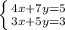 \left \{ {{4x+7y=5} \atop {3x+5y=3} \right.