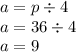 a = p \div 4 \\ a = 36 \div 4 \\ a = 9