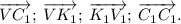 \overrightarrow{VC_1}; \: \overrightarrow{VK_1}; \: \overrightarrow{K_1V_1}; \: \overrightarrow{C_1C_1}.