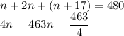 n+2n+(n+17)=480\\4n=463n=\dfrac{463}{4}