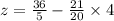 z = \frac{36}{5} - \frac{21}{20} \times 4