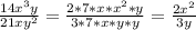 \frac{14x^{3}y}{21xy^{2} } =\frac{2*7*x*x^{2} *y}{3*7*x*y*y}=\frac{2x^{2} }{3y}