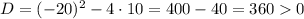 D=(-20)^2-4 \cdot 10=400-40=3600