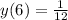 y(6) = \frac{1}{12}