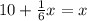 10+\frac{1}{6}x=x