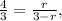 \frac{4}{3}=\frac{r}{3-r},