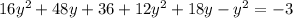 16y^2+48y+36+12y^2+18y-y^2=-3