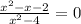 \frac{ {x}^{2} - x - 2 }{ {x}^{2} - 4} = 0