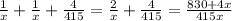 \frac{1}{x} + \frac{1}{x} + \frac{4}{415} = \frac{2}{x} + \frac{4}{415} = \frac{830 + 4x}{415x}