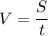 V=\dfrac{S}{t}