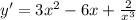 y' = 3 {x}^{2} - 6x + \frac{2}{ {x}^{3} } \\