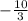 -\frac{10}{3}