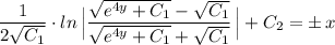 \displaystyle \frac{1}{2\sqrt{C_1}}\cdot ln\, \Big|\frac{\sqrt{e^{4y}+C_1}-\sqrt{C_1}}{\sqrt{e^{4y}+C_1}+\sqrt{C_1}}\, \Big|+C_2=\pm \, x