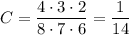 C=\dfrac{4\cdot 3\cdot 2}{8\cdot 7\cdot 6}=\dfrac{1}{14}