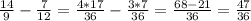 \frac{14}{9}-\frac{7}{12} = \frac{4*17}{36} -\frac{3*7}{36} = \frac{68-21}{36} = \frac{47}{36}