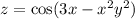 z = \cos(3x - {x}^{2} {y}^{2} )