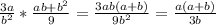 \frac{3a}{b^2}*\frac{ab+b^2}{9} =\frac{3ab(a+b)}{9b^2} =\frac{a(a+b)}{3b}