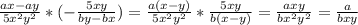 \frac{ax-ay}{5x^2y^2} *(-\frac{5xy}{by-bx} )=\frac{a(x-y)}{5x^2y^2}*\frac{5xy}{b(x-y)} =\frac{axy}{bx^2y^2} =\frac{a}{bxy}