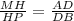 \frac{MH}{HP} = \frac{AD}{DB}