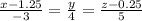 \frac{x-1.25 }{-3} =\frac{y}{4}=\frac{z-0.25}{5}