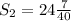 S_2 = 24 \frac{7}{40}