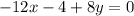 -12x-4+8y=0