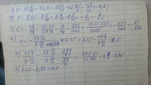 304. Найдите значение выражения если: 1) -c=12,3-12 целых 2/15 2) -c =8 целых 5/12 -8,25 3) -c=15/28