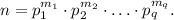 n=p_1^{m_1}\cdot p_2^{m_2}\cdot \ldots \cdot p_q^{m_q}.