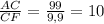 \frac{AC}{CF} = \frac{99}{9,9} = 10