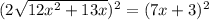 (2\sqrt{12x^2+13x} )^2=(7x+3)^2