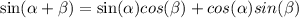 \sin(\alpha +\beta )=\sin(\alpha) cos(\beta) +cos(\alpha) sin(\beta)