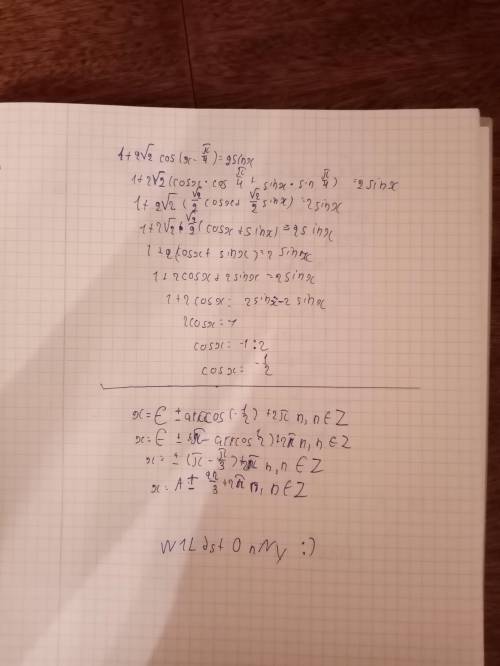 1 +2корeнь 2 cos*(x-pi/4)=2sinx​